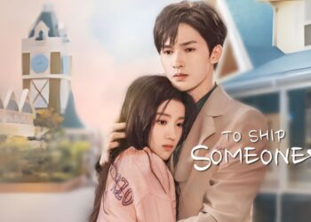 Sinopsis drama China To Ship Someone, kisah cinta Zhu Zheng Ting dan Lu Yu Xiao yang terjebak di dunia novel