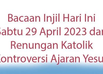 Renungan Katolik Hari Ini: Menabung Kebaikan April 2026