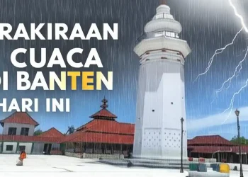 Prakiraan Cuaca Banten Hari Ini: Tangerang, Serang, Cilegon, Lebak-Pandeglang