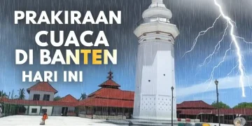 Prakiraan Cuaca Banten Hari Ini: Tangerang, Serang, Cilegon, Lebak-Pandeglang