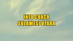info-cuaca-Sulawesi-Utara-hari-ini-Sabtu-6-Desember-2025.jpg